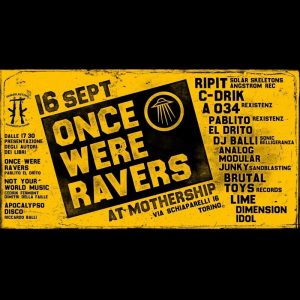 Once Were Ravers | Mothership, Turin, 16/09/17 PAYNOMINDTOUS.IT image 2
