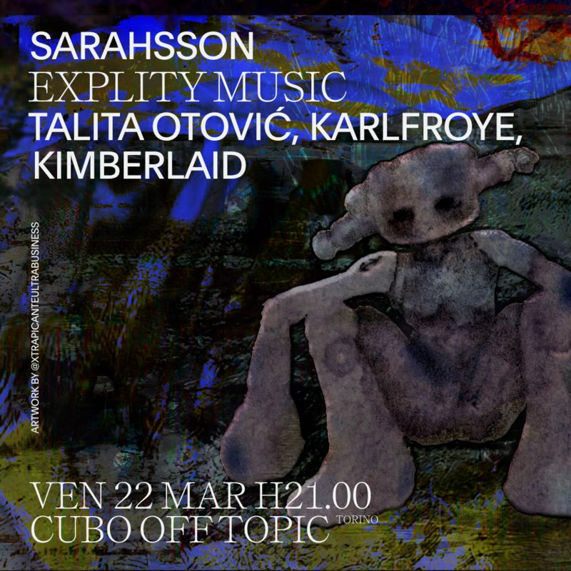 ALMARE ✘ PAYNOMINDTOUS: Sarahsson + Explity Music @ Off Topic | 22/03/24 PAYNOMINDTOUS.IT image 2